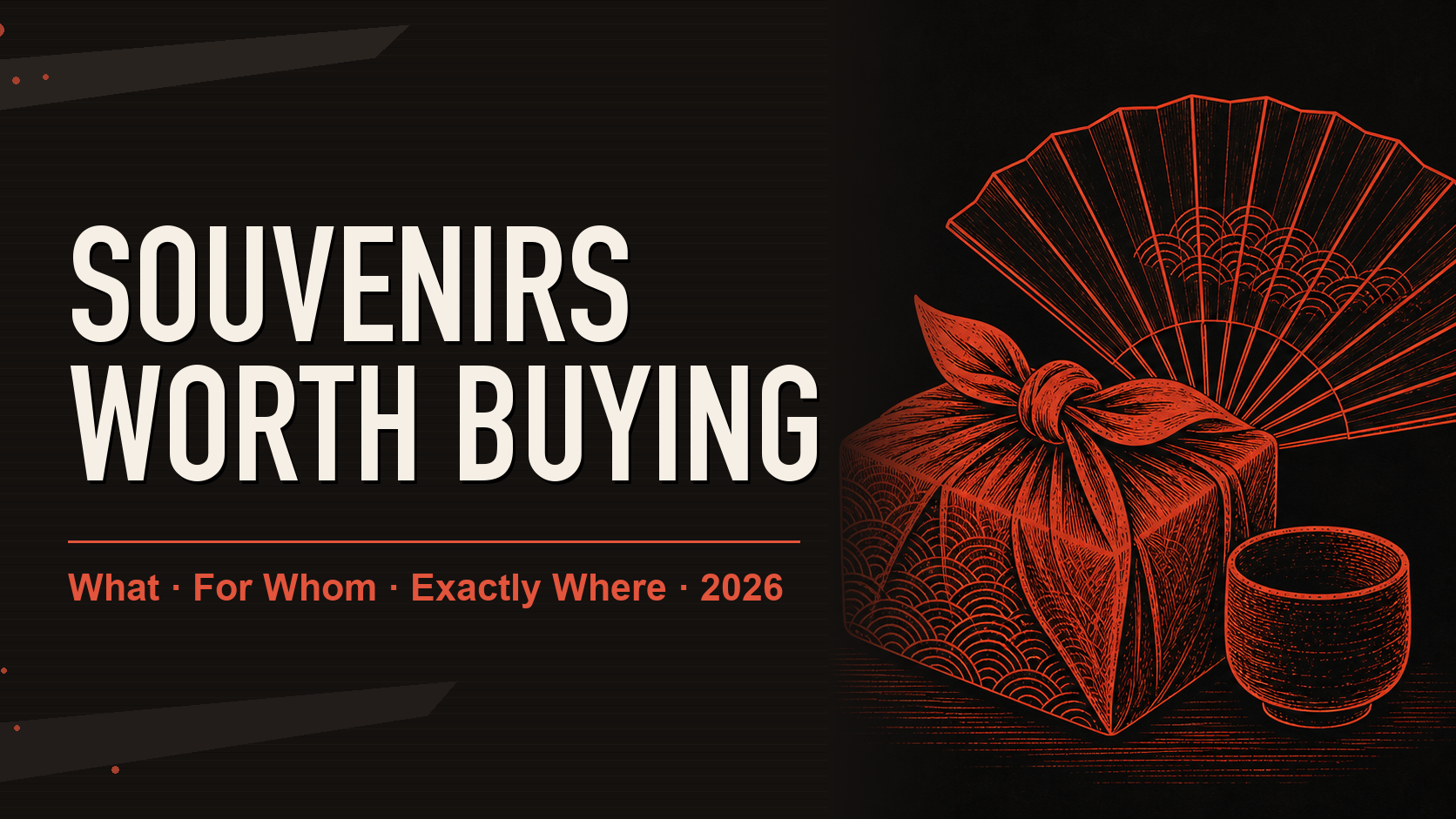 Japan souvenirs worth buying — what to get, who it's for, and exactly where