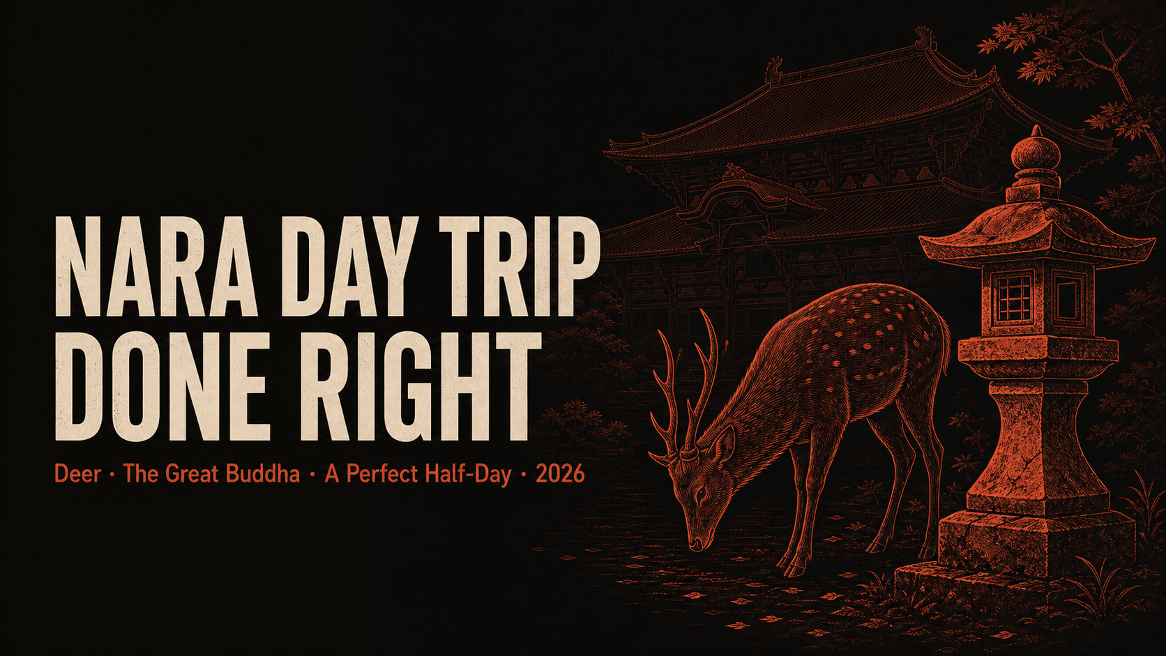 Nara done right — the deer, the Great Buddha, and a perfect half-day