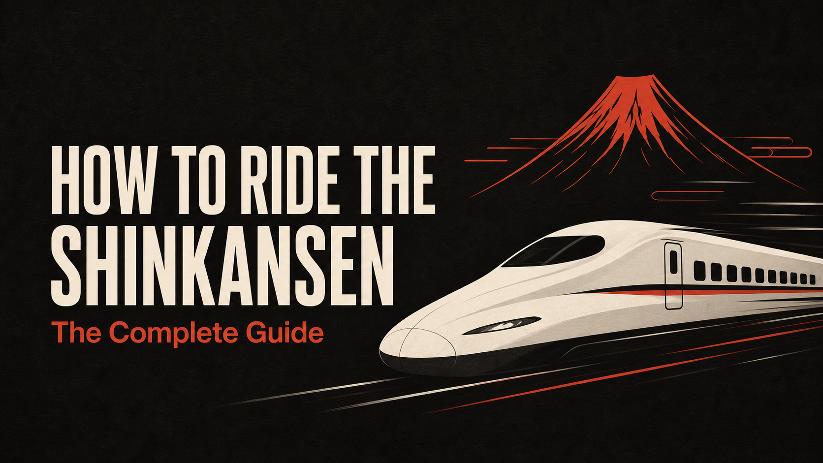 How to ride the Shinkansen — the complete 2026 first-timer's guide